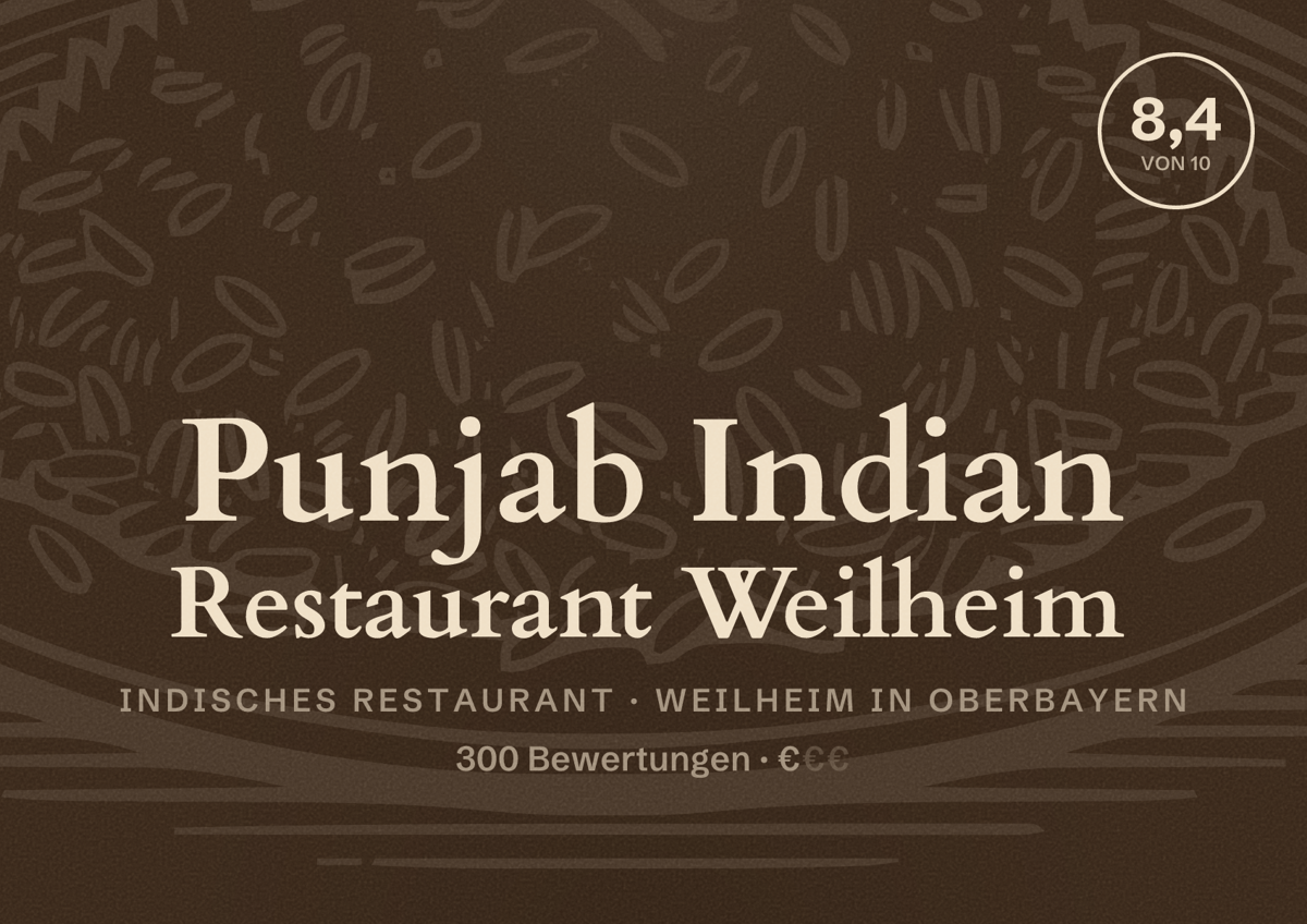 Illustriertes Poster von Punjab Indian Restaurant Weilheim, Indisches Restaurant in Weilheim in Oberbayern: Bewertung 8,4 von 10 aus 300 Bewertungen, Preisniveau €