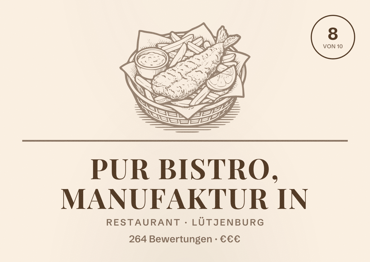 Illustriertes Poster von PUR Bistro, Manufaktur in, Restaurant in Lütjenburg: Bewertung 8 von 10 aus 264 Bewertungen, Preisniveau €€€