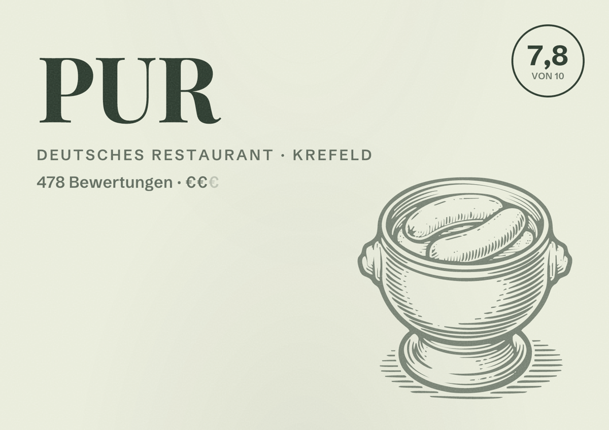 Illustriertes Poster von PUR, Deutsches Restaurant in Krefeld: Bewertung 7,8 von 10 aus 478 Bewertungen, Preisniveau €€