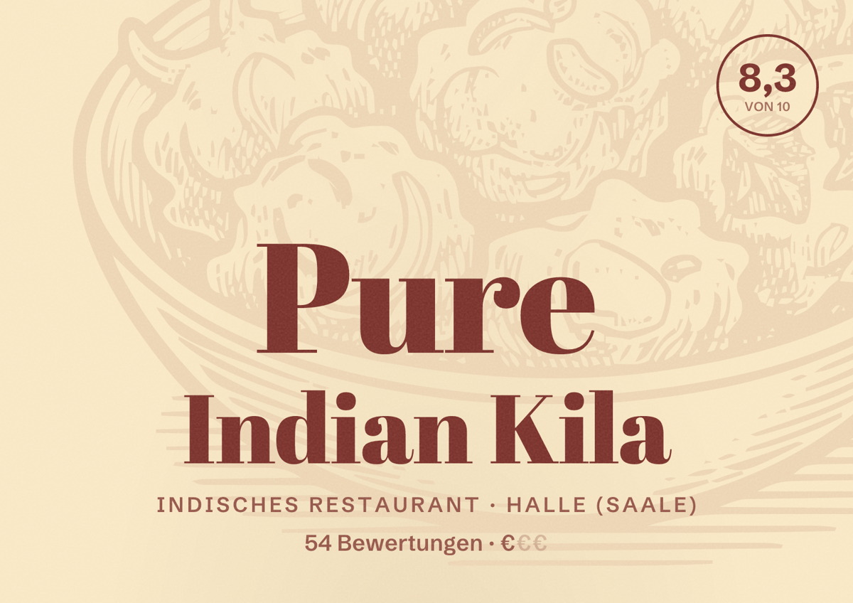 Illustriertes Poster von Pure Indian Kila, Indisches Restaurant in Halle (Saale): Bewertung 8,3 von 10 aus 54 Bewertungen, Preisniveau €
