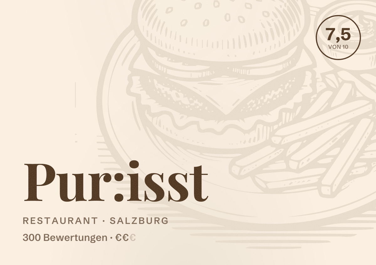 Illustriertes Poster von Pur:isst, Restaurant in Salzburg: Bewertung 7,5 von 10 aus 300 Bewertungen, Preisniveau €€