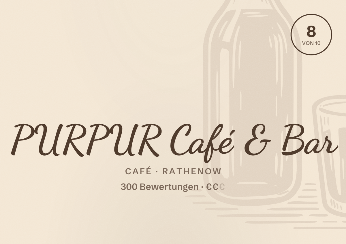 Illustriertes Poster von PURPUR Café & Bar, Café in Rathenow: Bewertung 8 von 10 aus 300 Bewertungen, Preisniveau €€