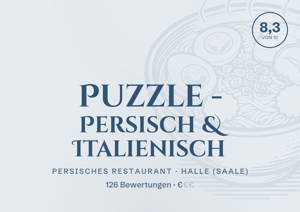 Illustriertes Poster von Puzzle - Persisch & Italienisch, Persisches Restaurant in Halle (Saale): Bewertung 8,3 von 10 aus 126 Bewertungen, Preisniveau €