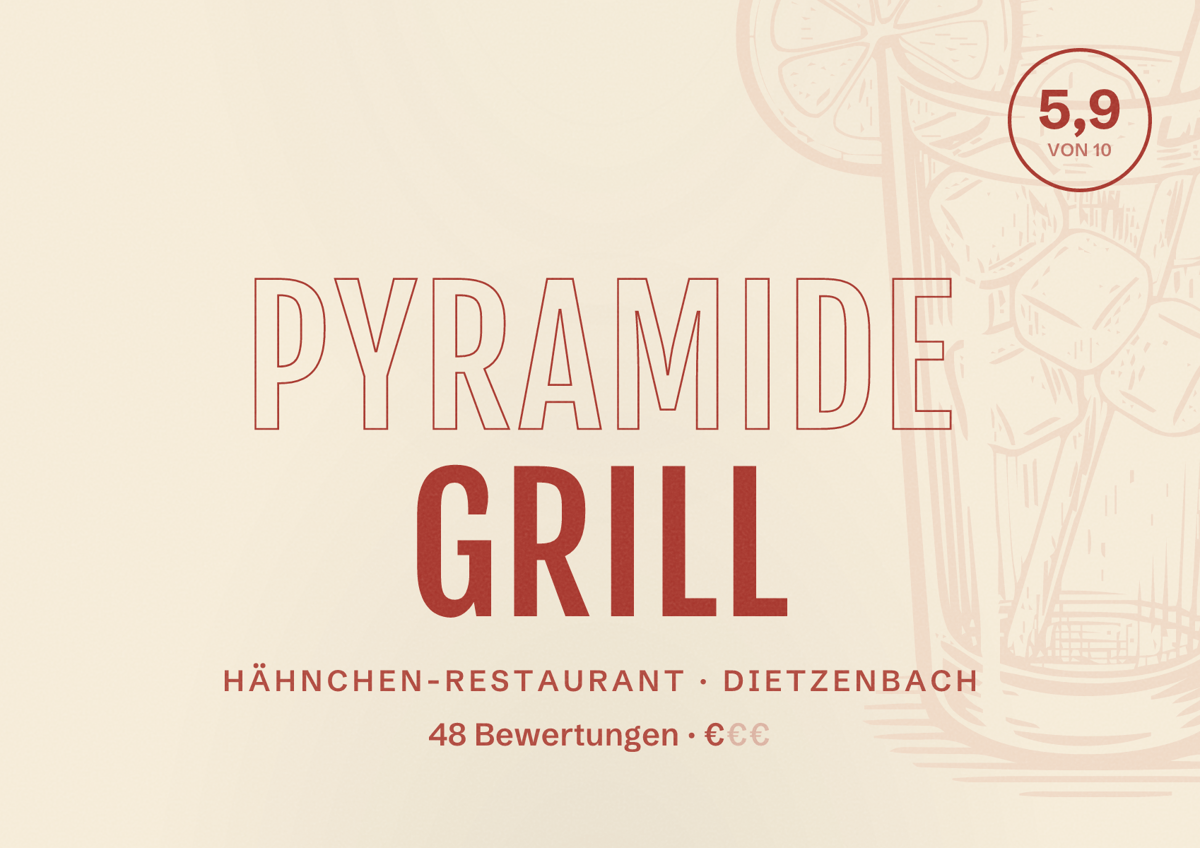 Illustriertes Poster von Pyramide Grill, Hähnchen-Restaurant in Dietzenbach: Bewertung 5,9 von 10 aus 48 Bewertungen, Preisniveau €