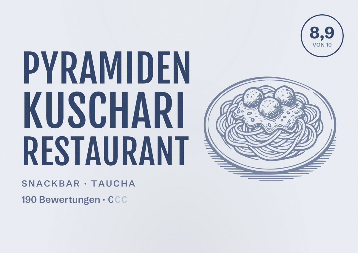 Illustriertes Poster von Pyramiden Kuschari Restaurant, Snackbar in Taucha: Bewertung 8,9 von 10 aus 190 Bewertungen, Preisniveau €
