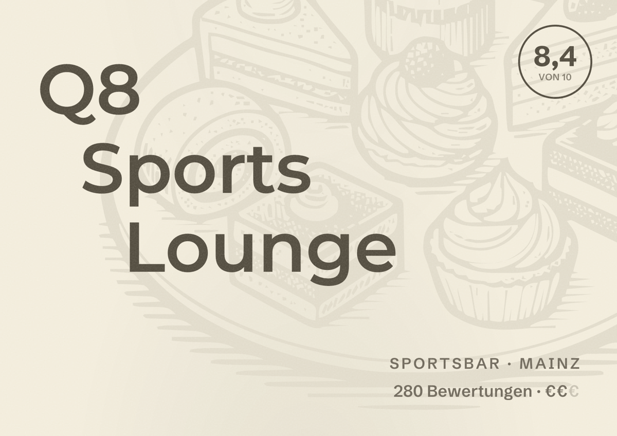 Illustriertes Poster von Q8 Sports Lounge, Sportsbar in Mainz: Bewertung 8,4 von 10 aus 280 Bewertungen, Preisniveau €€
