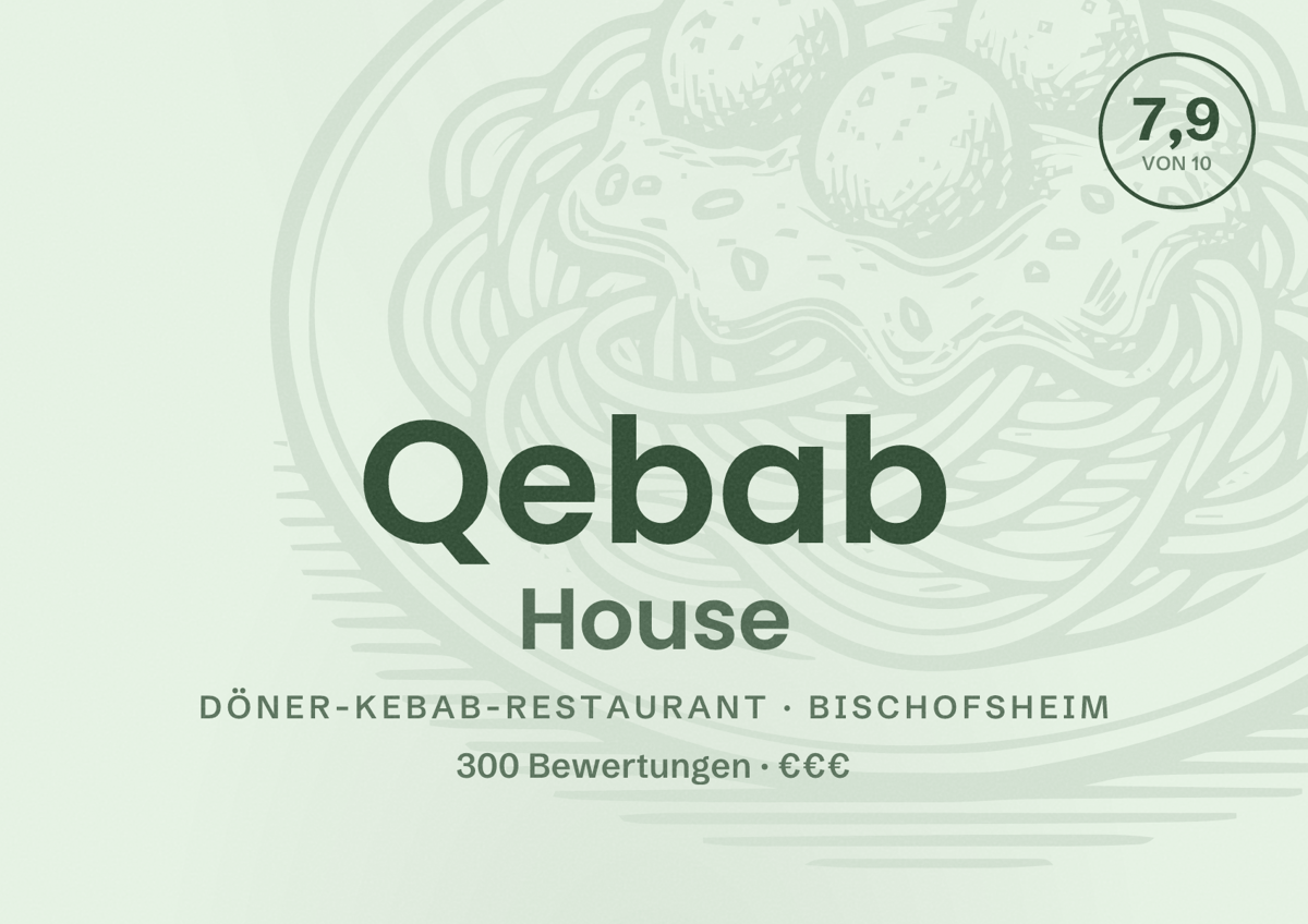 Illustriertes Poster von Qebab House, Döner-Kebab-Restaurant in Bischofsheim: Bewertung 7,9 von 10 aus 300 Bewertungen, Preisniveau €€€