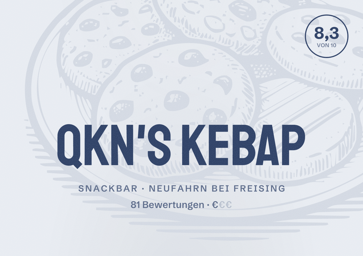 Illustriertes Poster von qkn's Kebap, Snackbar in Neufahrn bei Freising: Bewertung 8,3 von 10 aus 81 Bewertungen, Preisniveau €