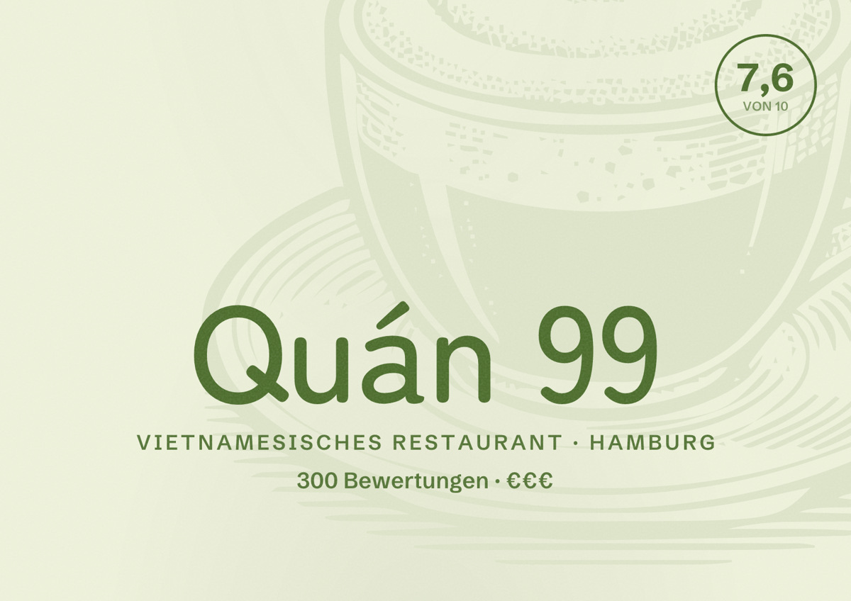 Illustriertes Poster von Quán 99, Vietnamesisches Restaurant in Hamburg: Bewertung 7,6 von 10 aus 300 Bewertungen, Preisniveau €€€