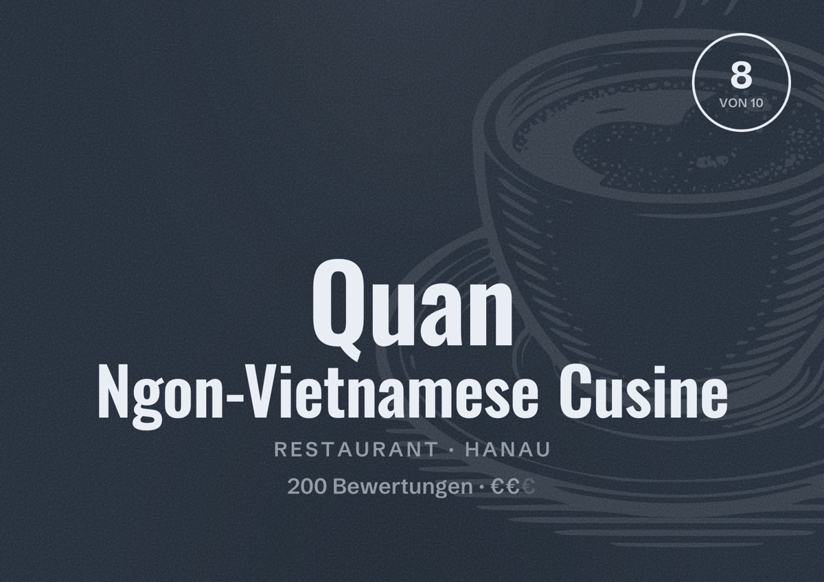Illustriertes Poster von Quan Ngon-Vietnamese Cusine, Restaurant in Hanau: Bewertung 8 von 10 aus 200 Bewertungen, Preisniveau €€