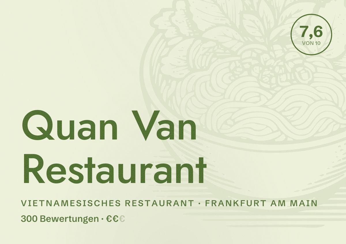 Illustriertes Poster von Quan Van Restaurant, Vietnamesisches Restaurant in Frankfurt am Main: Bewertung 7,6 von 10 aus 300 Bewertungen, Preisniveau €€