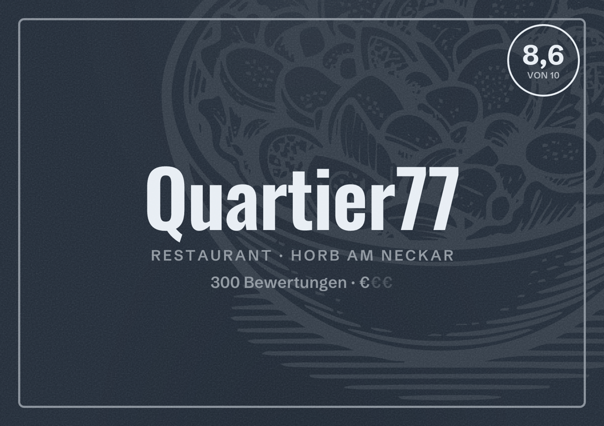 Illustriertes Poster von Quartier77, Restaurant in Horb am Neckar: Bewertung 8,6 von 10 aus 300 Bewertungen, Preisniveau €