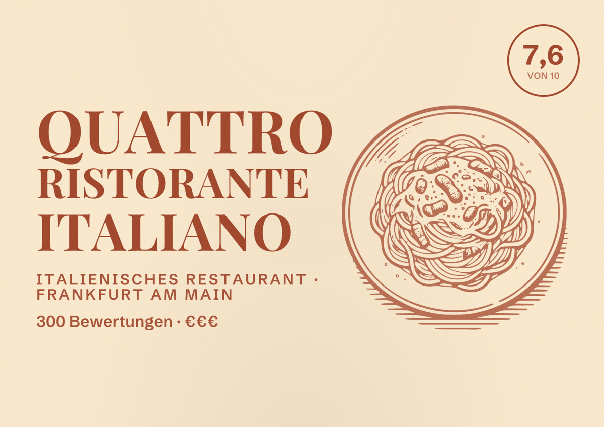 Illustriertes Poster von Quattro Ristorante Italiano, Italienisches Restaurant in Frankfurt am Main: Bewertung 7,6 von 10 aus 300 Bewertungen, Preisniveau €€€