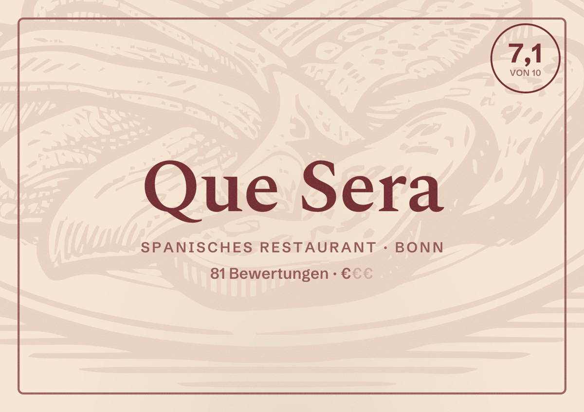 Illustriertes Poster von Que Sera, Spanisches Restaurant in Bonn: Bewertung 7,1 von 10 aus 81 Bewertungen, Preisniveau €
