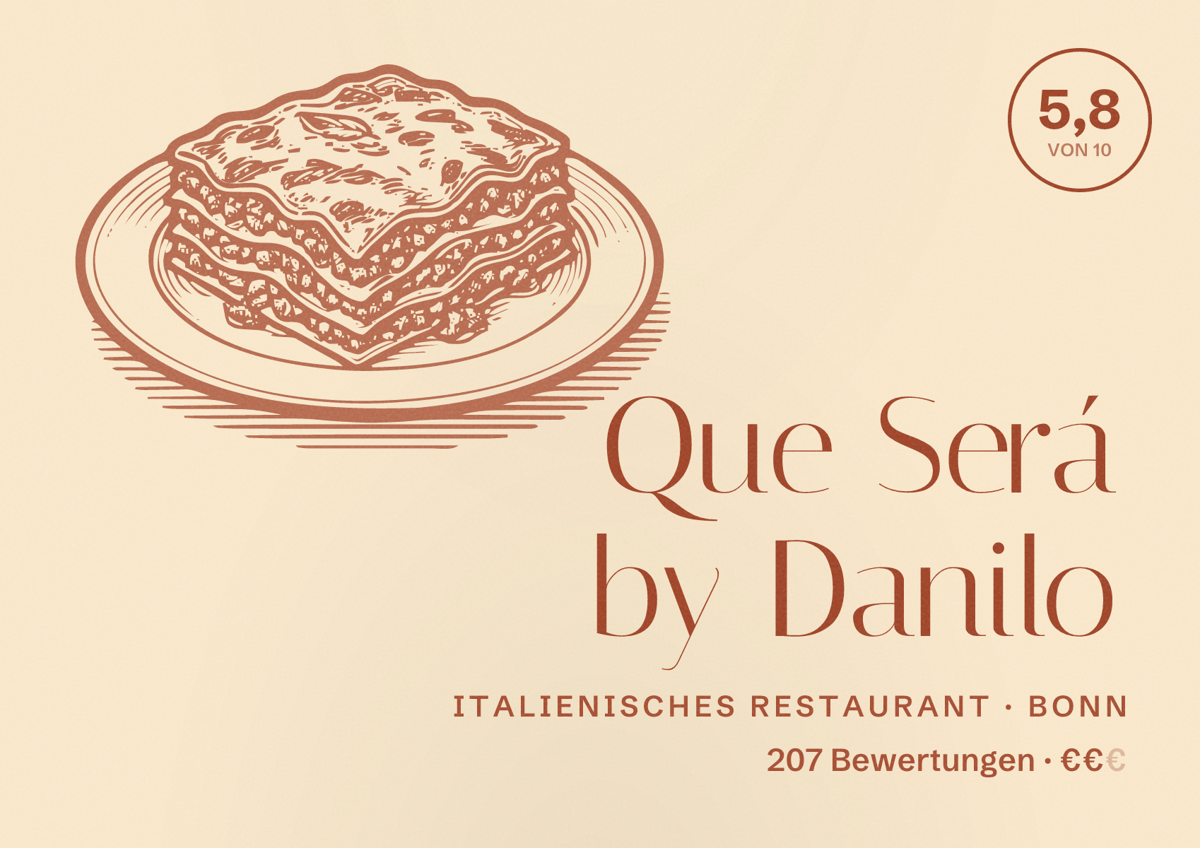 Illustriertes Poster von Que Será by Danilo, Italienisches Restaurant in Bonn: Bewertung 5,8 von 10 aus 207 Bewertungen, Preisniveau €€