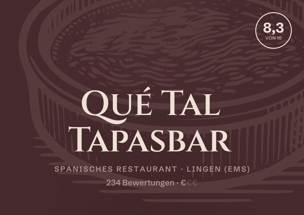 Illustriertes Poster von Qué Tal Tapasbar, Spanisches Restaurant in Lingen (Ems): Bewertung 8,3 von 10 aus 234 Bewertungen, Preisniveau €