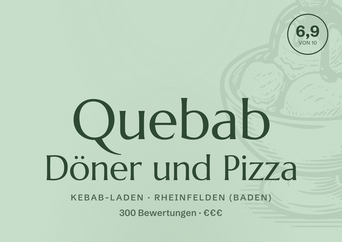 Illustriertes Poster von Quebab Döner und Pizza, Kebab-Laden in Rheinfelden (Baden): Bewertung 6,9 von 10 aus 300 Bewertungen, Preisniveau €€€