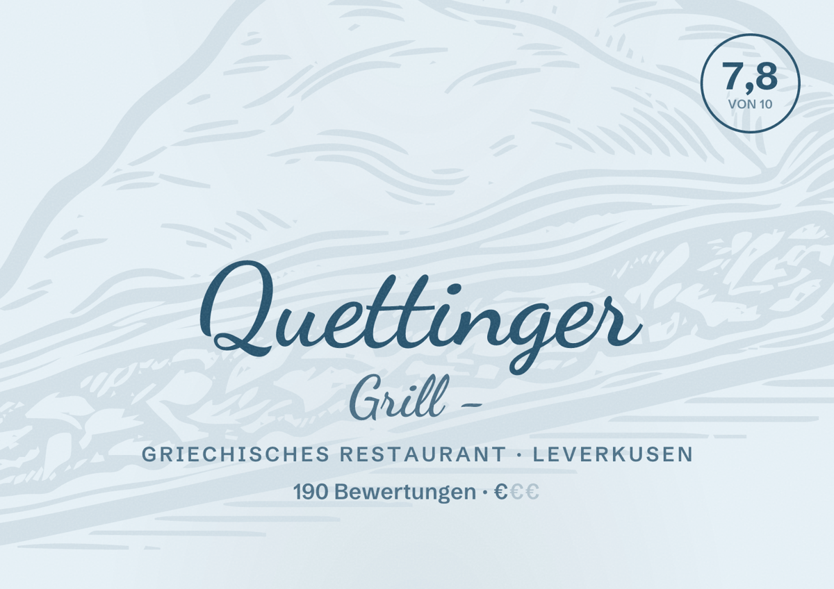 Illustriertes Poster von Quettinger Grill -, Griechisches Restaurant in Leverkusen: Bewertung 7,8 von 10 aus 190 Bewertungen, Preisniveau €