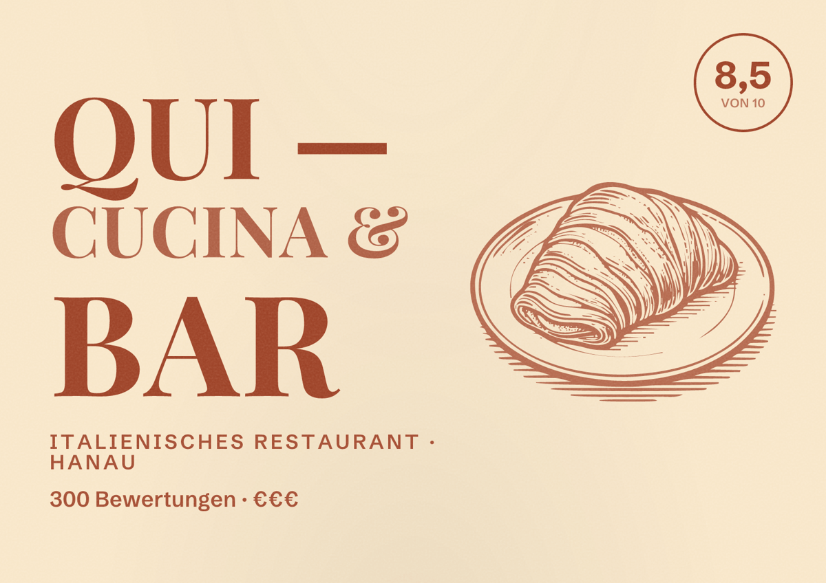 Illustriertes Poster von Qui — Cucina & Bar, Italienisches Restaurant in Hanau: Bewertung 8,5 von 10 aus 300 Bewertungen, Preisniveau €€€
