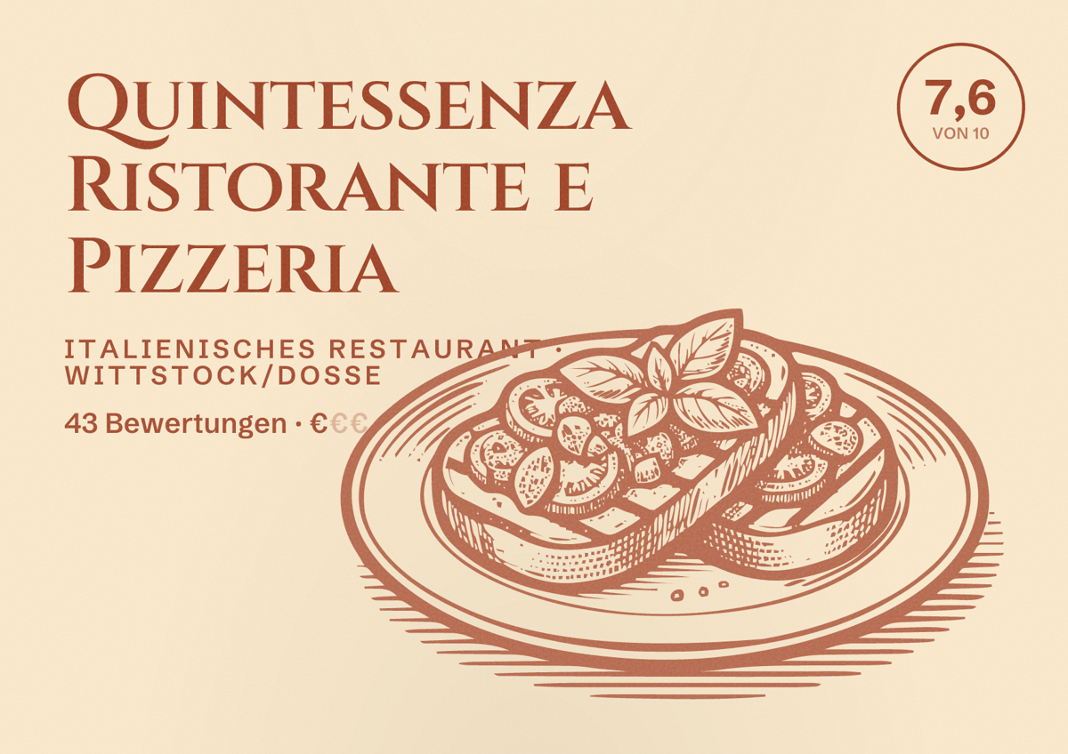 Illustriertes Poster von Quintessenza Ristorante e Pizzeria, Italienisches Restaurant in Wittstock/Dosse: Bewertung 7,6 von 10 aus 43 Bewertungen, Preisniveau €