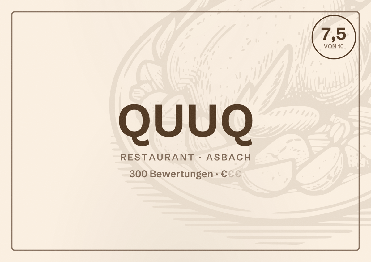 Illustriertes Poster von QUUQ, Restaurant in Asbach: Bewertung 7,5 von 10 aus 300 Bewertungen, Preisniveau €