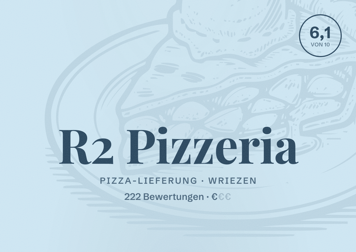 Illustriertes Poster von R2 Pizzeria, Pizza-Lieferung in Wriezen: Bewertung 6,1 von 10 aus 222 Bewertungen, Preisniveau €
