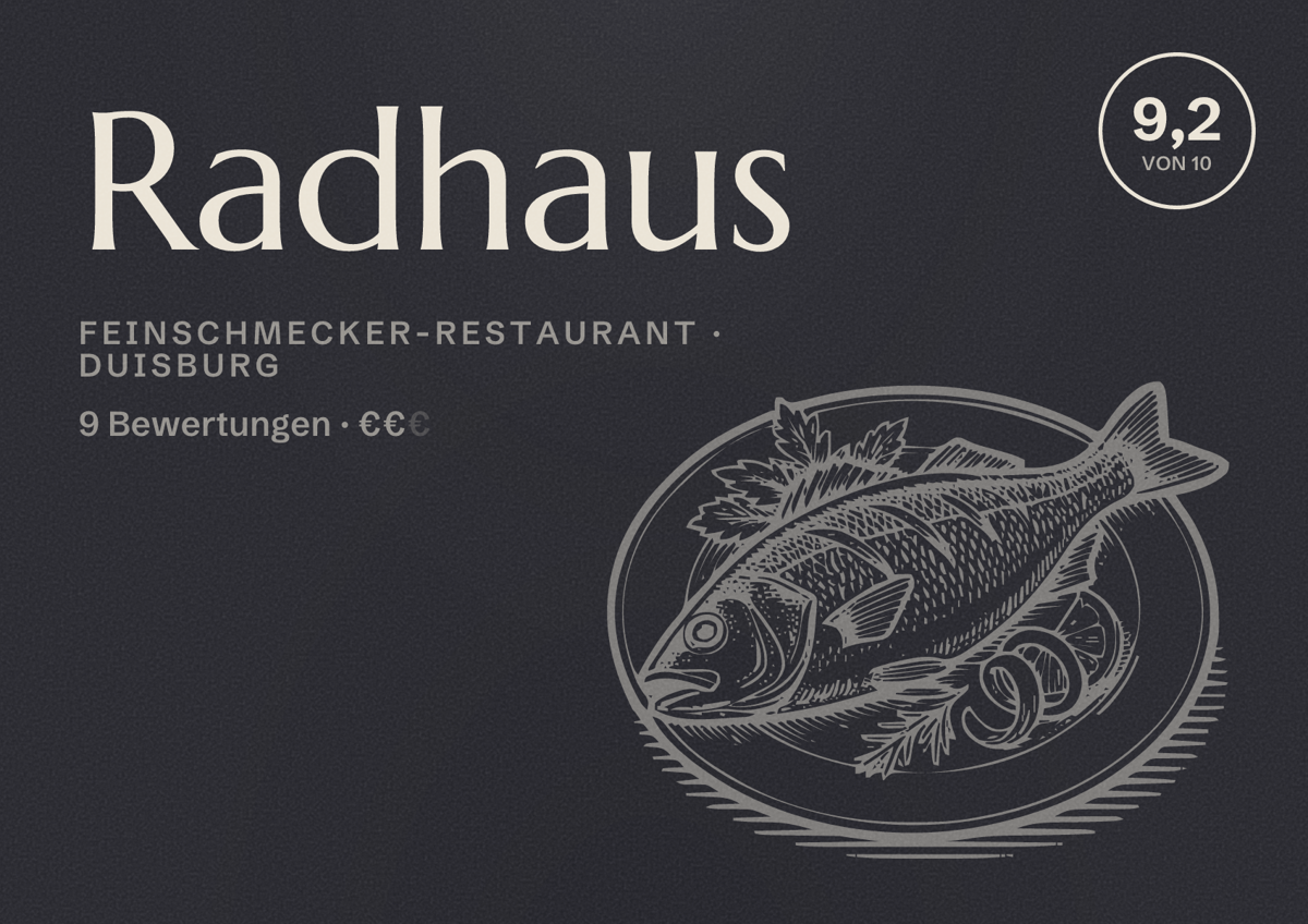 Illustriertes Poster von Radhaus, Feinschmecker-Restaurant in Duisburg: Bewertung 9,2 von 10 aus 9 Bewertungen, Preisniveau €€