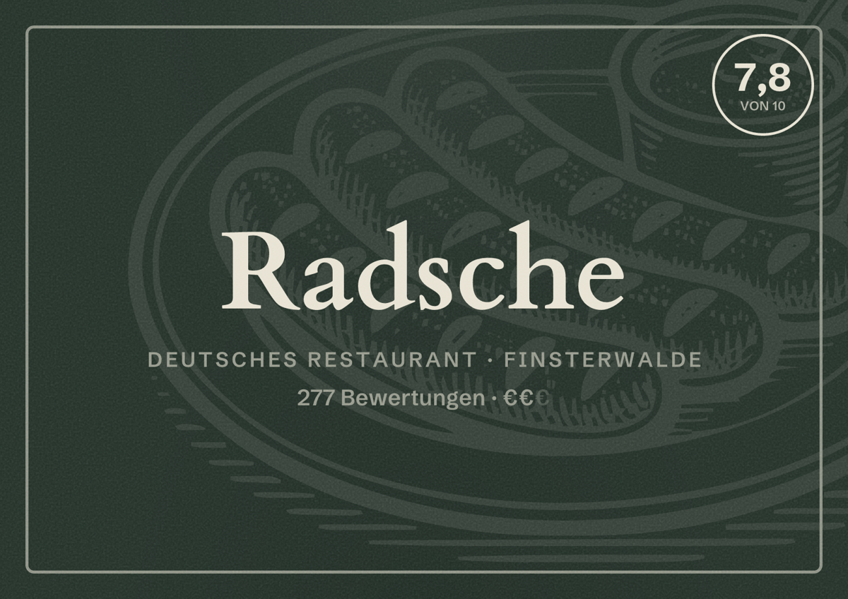 Illustriertes Poster von Radsche, Deutsches Restaurant in Finsterwalde: Bewertung 7,8 von 10 aus 277 Bewertungen, Preisniveau €€