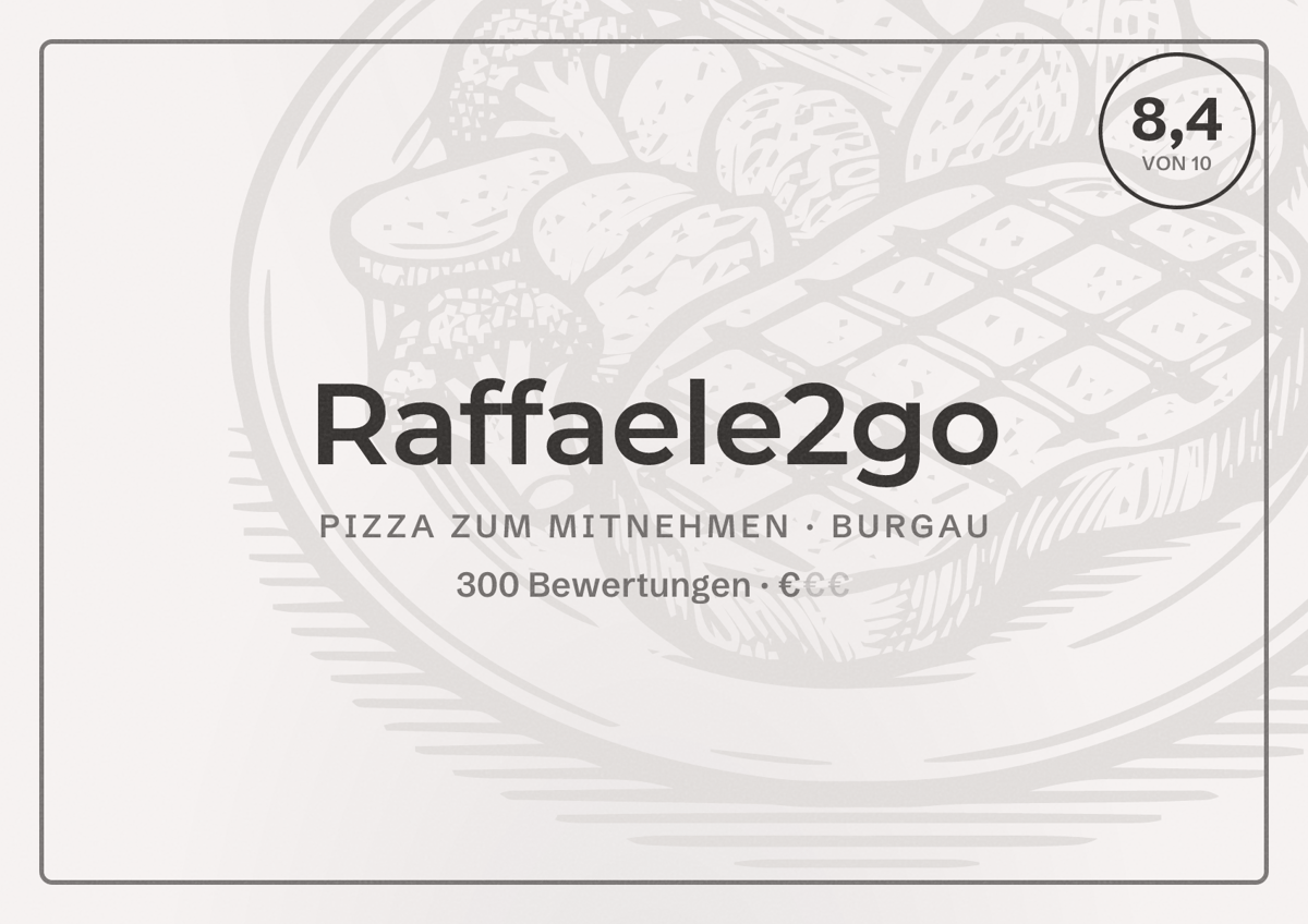 Illustriertes Poster von Raffaele2go, Pizza zum Mitnehmen in Burgau: Bewertung 8,4 von 10 aus 300 Bewertungen, Preisniveau €