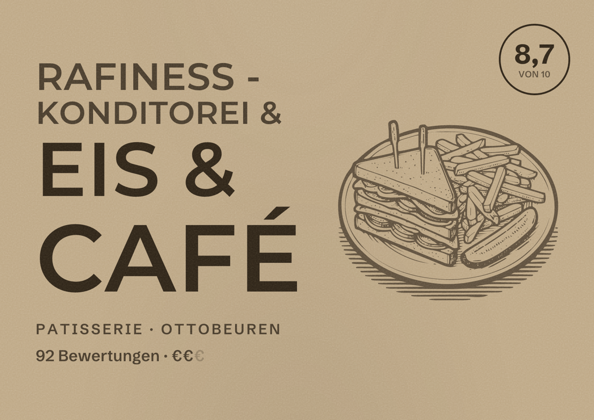 Illustriertes Poster von Rafiness - Konditorei & Eis & Café, Patisserie in Ottobeuren: Bewertung 8,7 von 10 aus 92 Bewertungen, Preisniveau €€