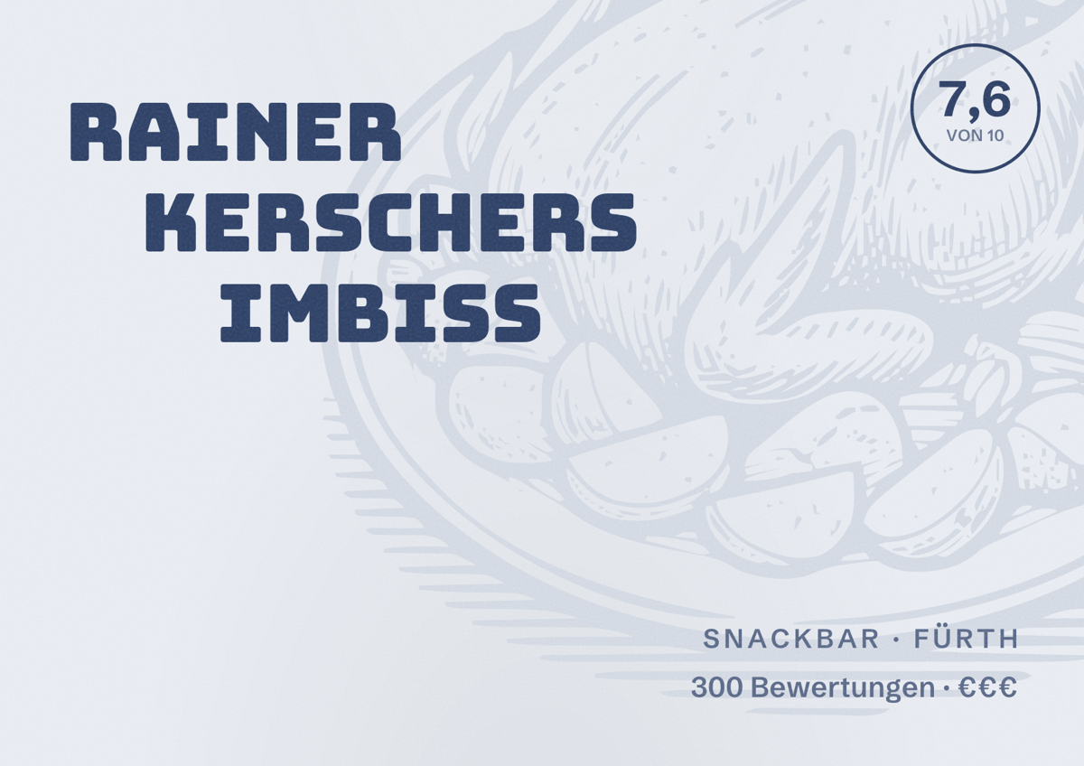 Illustriertes Poster von Rainer Kerschers Imbiss, Snackbar in Fürth: Bewertung 7,6 von 10 aus 300 Bewertungen, Preisniveau €€€