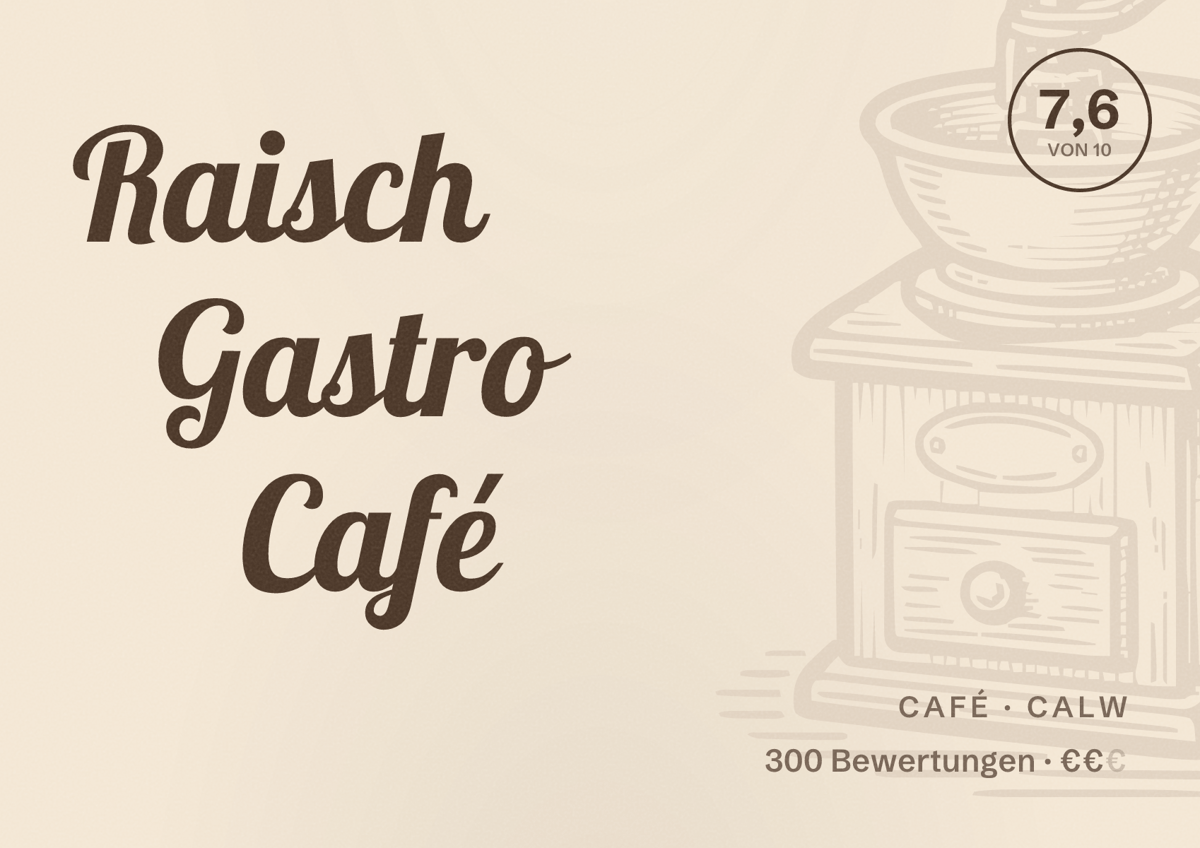 Illustriertes Poster von Raisch Gastro Café, Café in Calw: Bewertung 7,6 von 10 aus 300 Bewertungen, Preisniveau €€