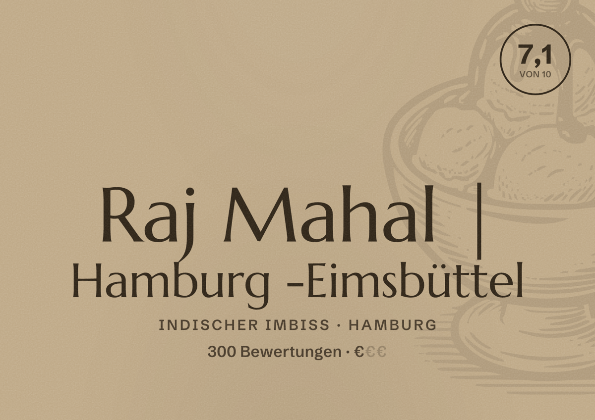 Illustriertes Poster von Raj Mahal | Hamburg -Eimsbüttel, Indischer Imbiss in Hamburg: Bewertung 7,1 von 10 aus 300 Bewertungen, Preisniveau €