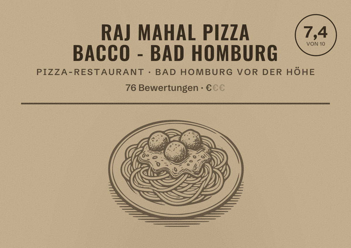 Illustriertes Poster von Raj Mahal Pizza Bacco - Bad Homburg, Pizza-Restaurant in Bad Homburg vor der Höhe: Bewertung 7,4 von 10 aus 76 Bewertungen, Preisniveau €