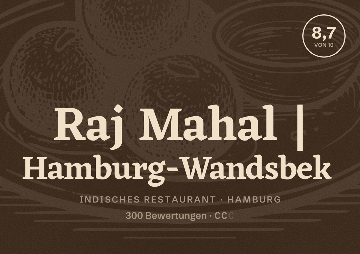 Illustriertes Poster von Raj Mahal | Hamburg-Wandsbek, Indisches Restaurant in Hamburg: Bewertung 8,7 von 10 aus 300 Bewertungen, Preisniveau €€