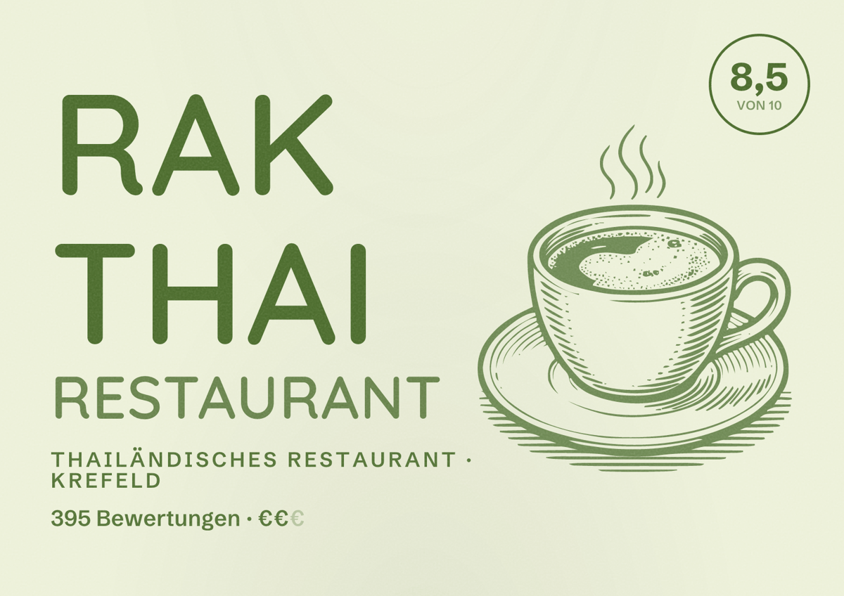 Illustriertes Poster von Rak Thai Restaurant, Thailändisches Restaurant in Krefeld: Bewertung 8,5 von 10 aus 395 Bewertungen, Preisniveau €€