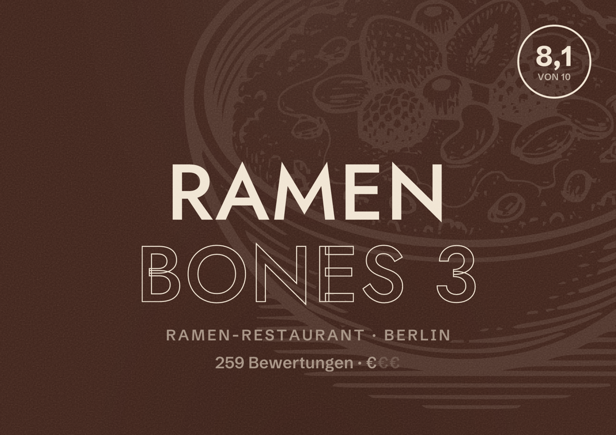 Illustriertes Poster von RAMEN BONES 3, Ramen-Restaurant in Berlin: Bewertung 8,1 von 10 aus 259 Bewertungen, Preisniveau €
