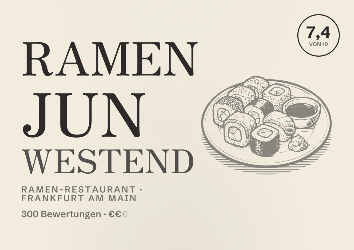 Illustriertes Poster von Ramen Jun Westend, Ramen-Restaurant in Frankfurt am Main: Bewertung 7,4 von 10 aus 300 Bewertungen, Preisniveau €€