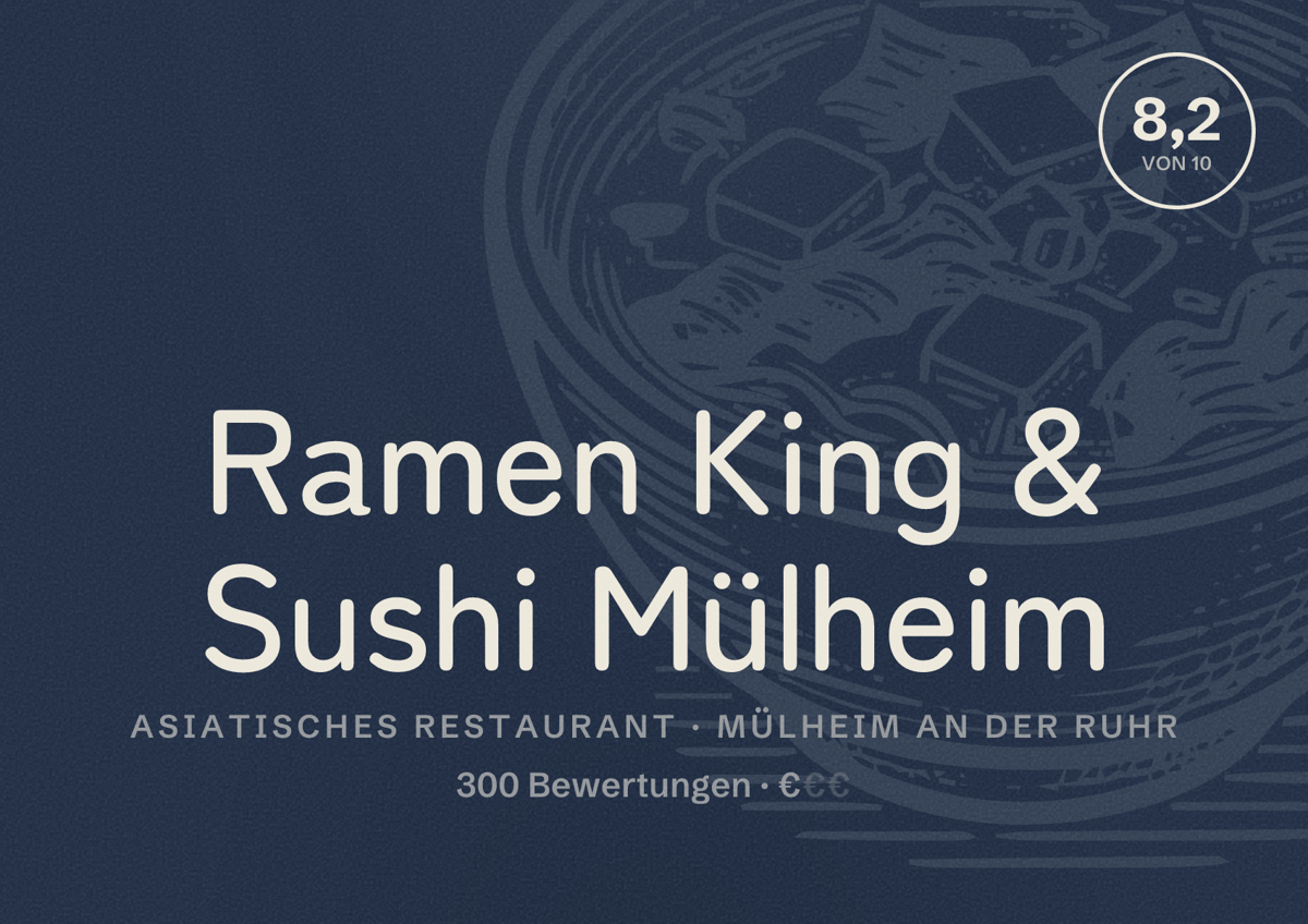 Illustriertes Poster von Ramen King & Sushi Mülheim, Asiatisches Restaurant in Mülheim an der Ruhr: Bewertung 8,2 von 10 aus 300 Bewertungen, Preisniveau €