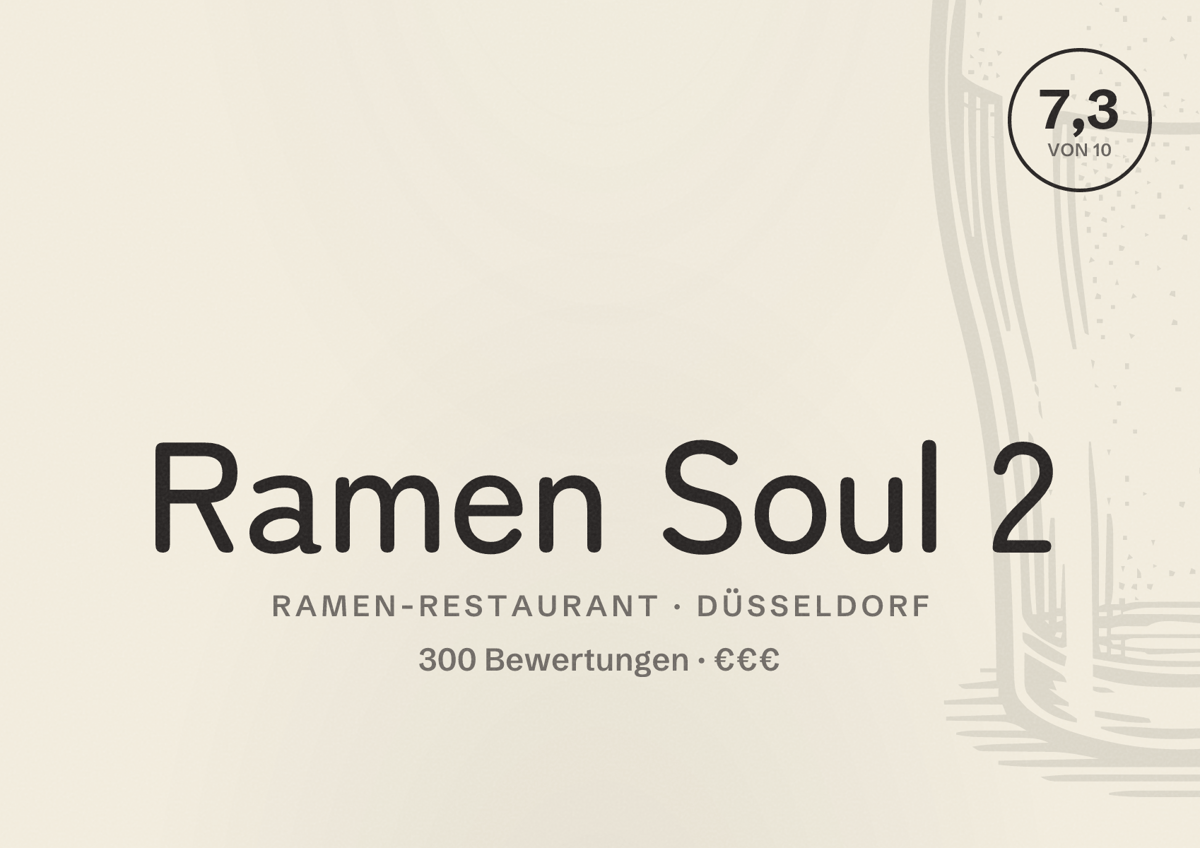 Illustriertes Poster von Ramen Soul 2, Ramen-Restaurant in Düsseldorf: Bewertung 7,3 von 10 aus 300 Bewertungen, Preisniveau €€€