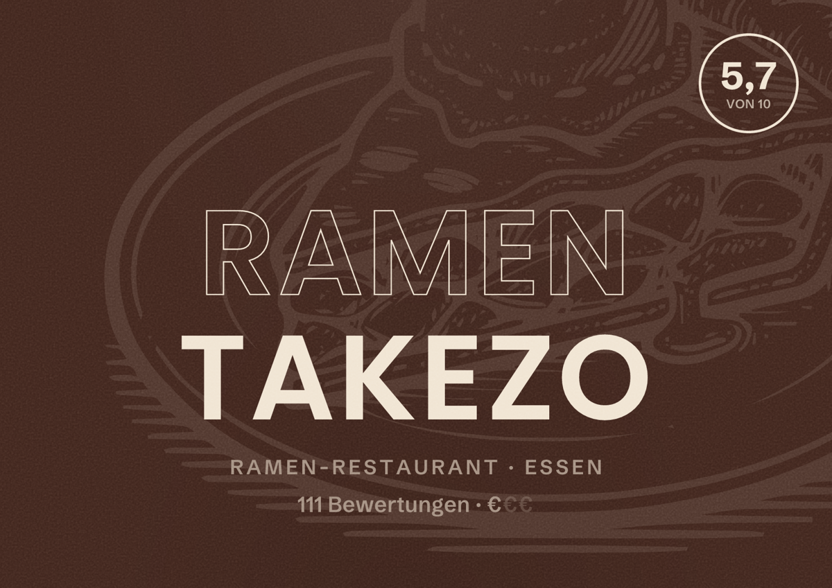 Illustriertes Poster von Ramen TAKEZO, Ramen-Restaurant in Essen: Bewertung 5,7 von 10 aus 111 Bewertungen, Preisniveau €