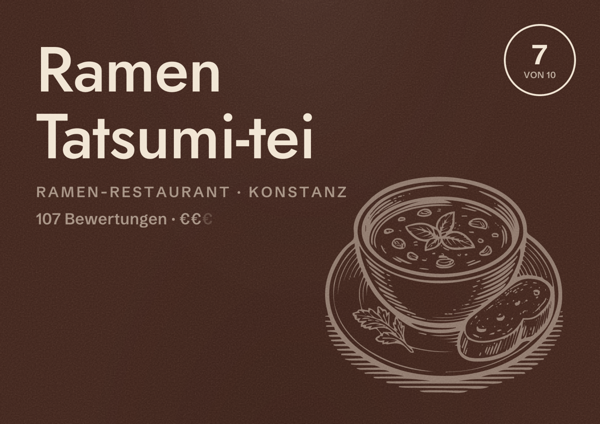 Illustriertes Poster von Ramen Tatsumi-tei, Ramen-Restaurant in Konstanz: Bewertung 7 von 10 aus 107 Bewertungen, Preisniveau €€