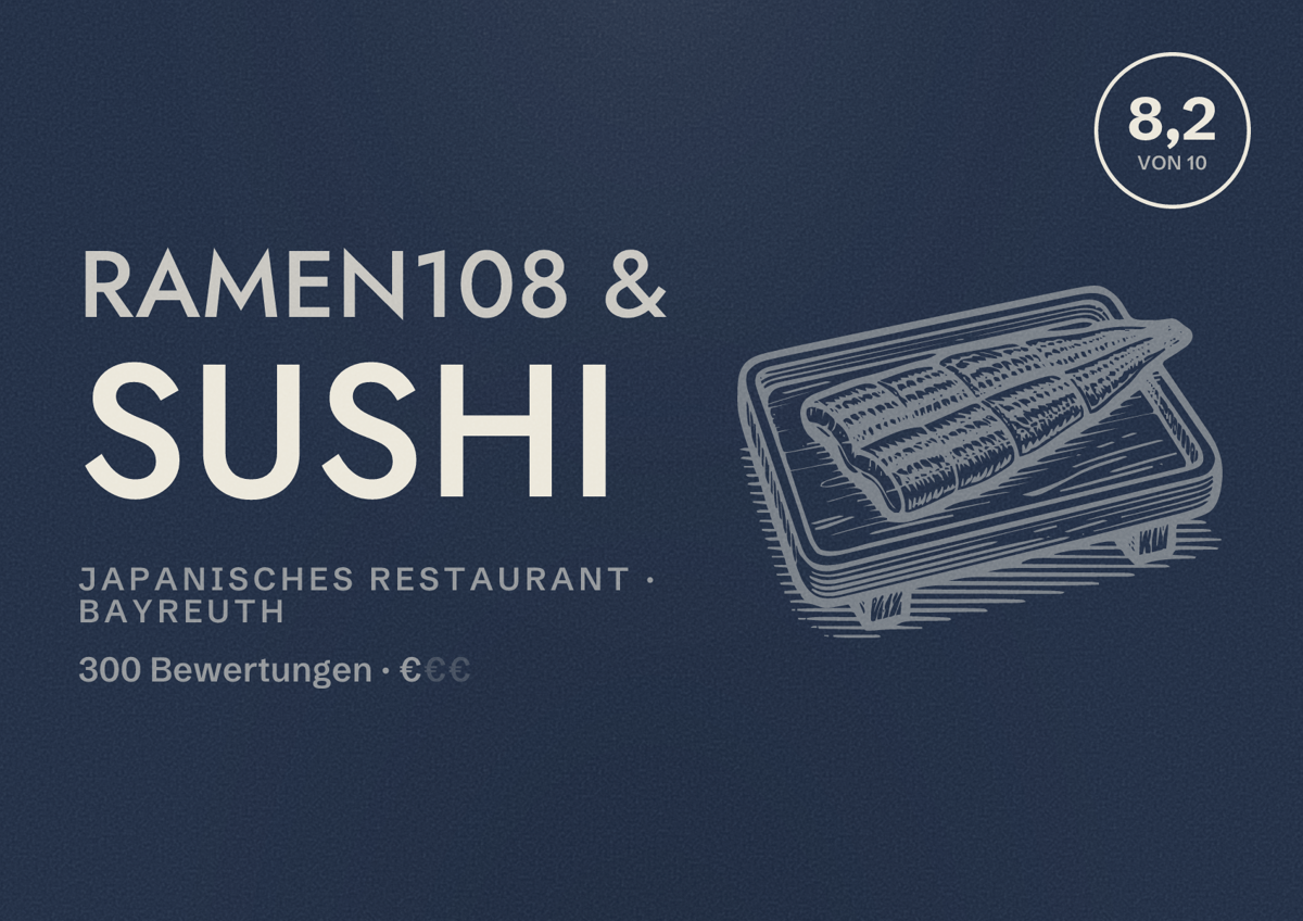 Illustriertes Poster von Ramen108 & Sushi, Japanisches Restaurant in Bayreuth: Bewertung 8,2 von 10 aus 300 Bewertungen, Preisniveau €