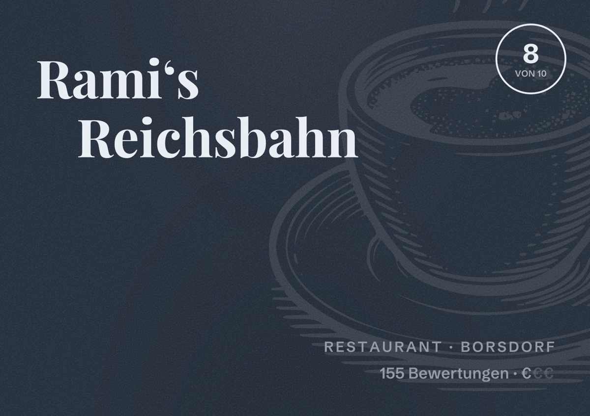 Illustriertes Poster von Rami‘s Reichsbahn, Restaurant in Borsdorf: Bewertung 8 von 10 aus 155 Bewertungen, Preisniveau €