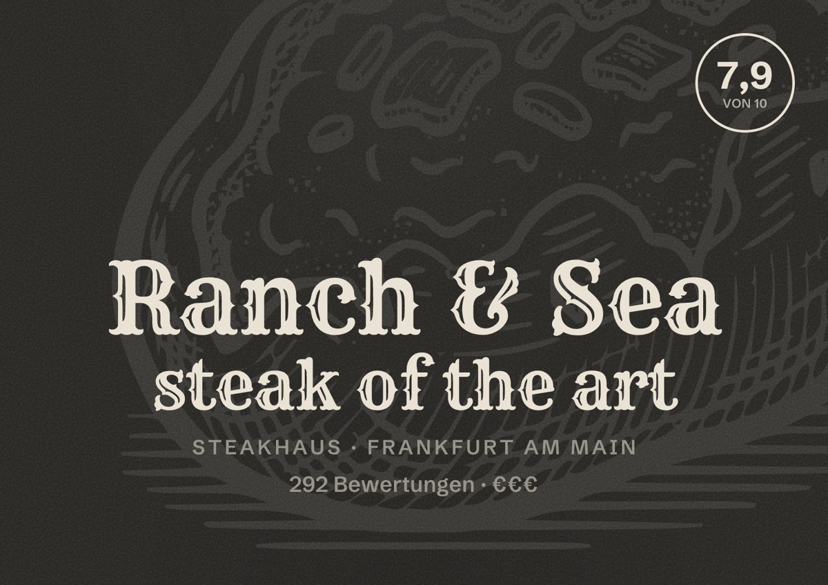 Illustriertes Poster von Ranch & Sea steak of the art, Steakhaus in Frankfurt am Main: Bewertung 7,9 von 10 aus 292 Bewertungen, Preisniveau €€€