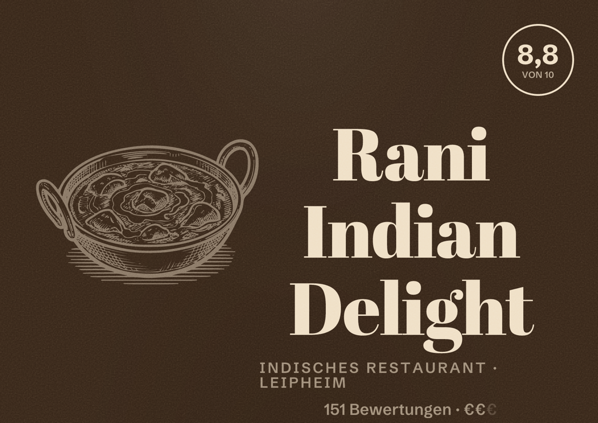 Illustriertes Poster von Rani Indian Delight, Indisches Restaurant in Leipheim: Bewertung 8,8 von 10 aus 151 Bewertungen, Preisniveau €€