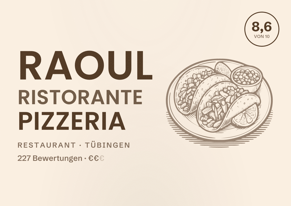 Illustriertes Poster von RAOUL RISTORANTE PIZZERIA, Restaurant in Tübingen: Bewertung 8,6 von 10 aus 227 Bewertungen, Preisniveau €€