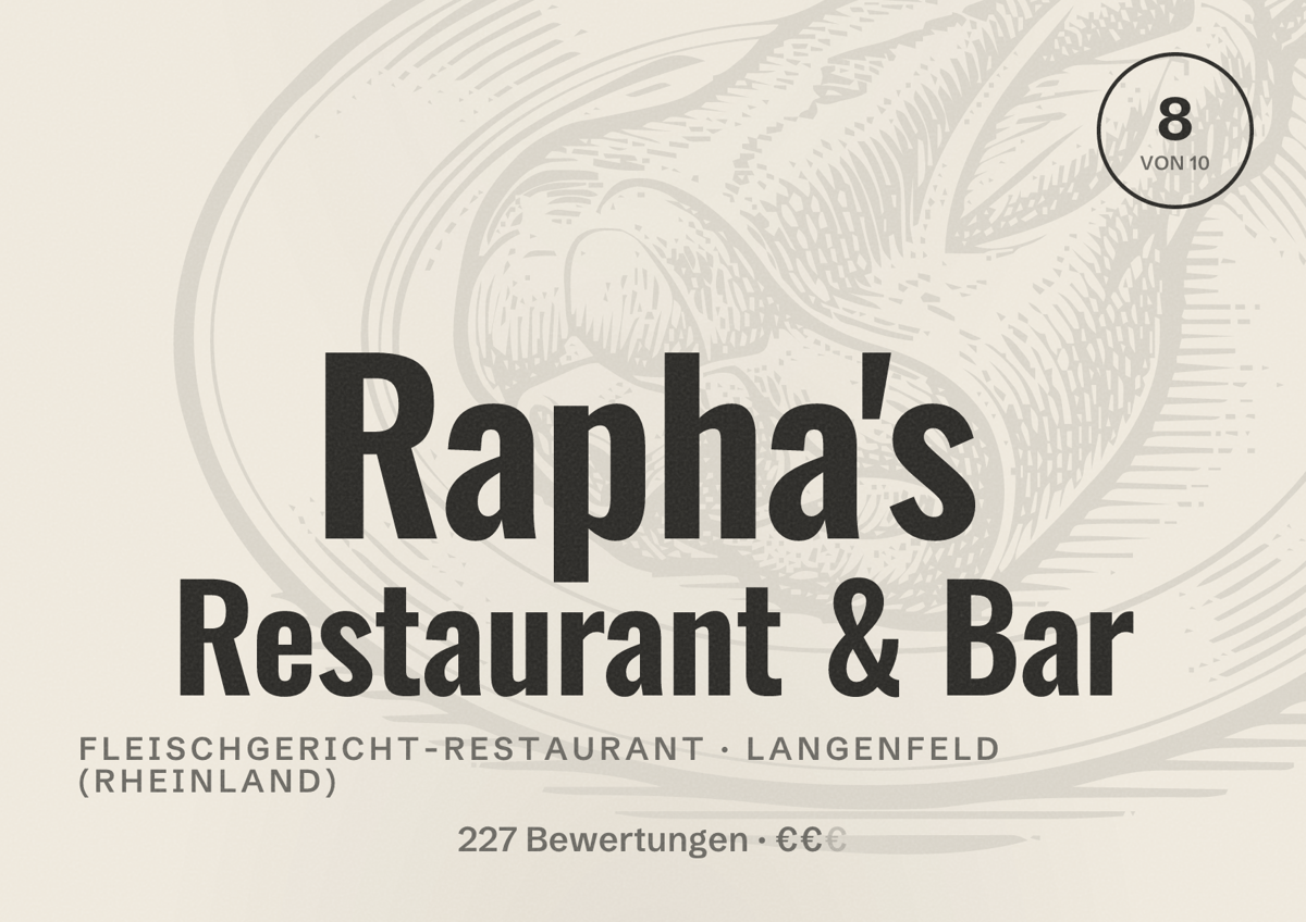 Illustriertes Poster von Rapha's Restaurant & Bar, Fleischgericht-Restaurant in Langenfeld (Rheinland): Bewertung 8 von 10 aus 227 Bewertungen, Preisniveau €€