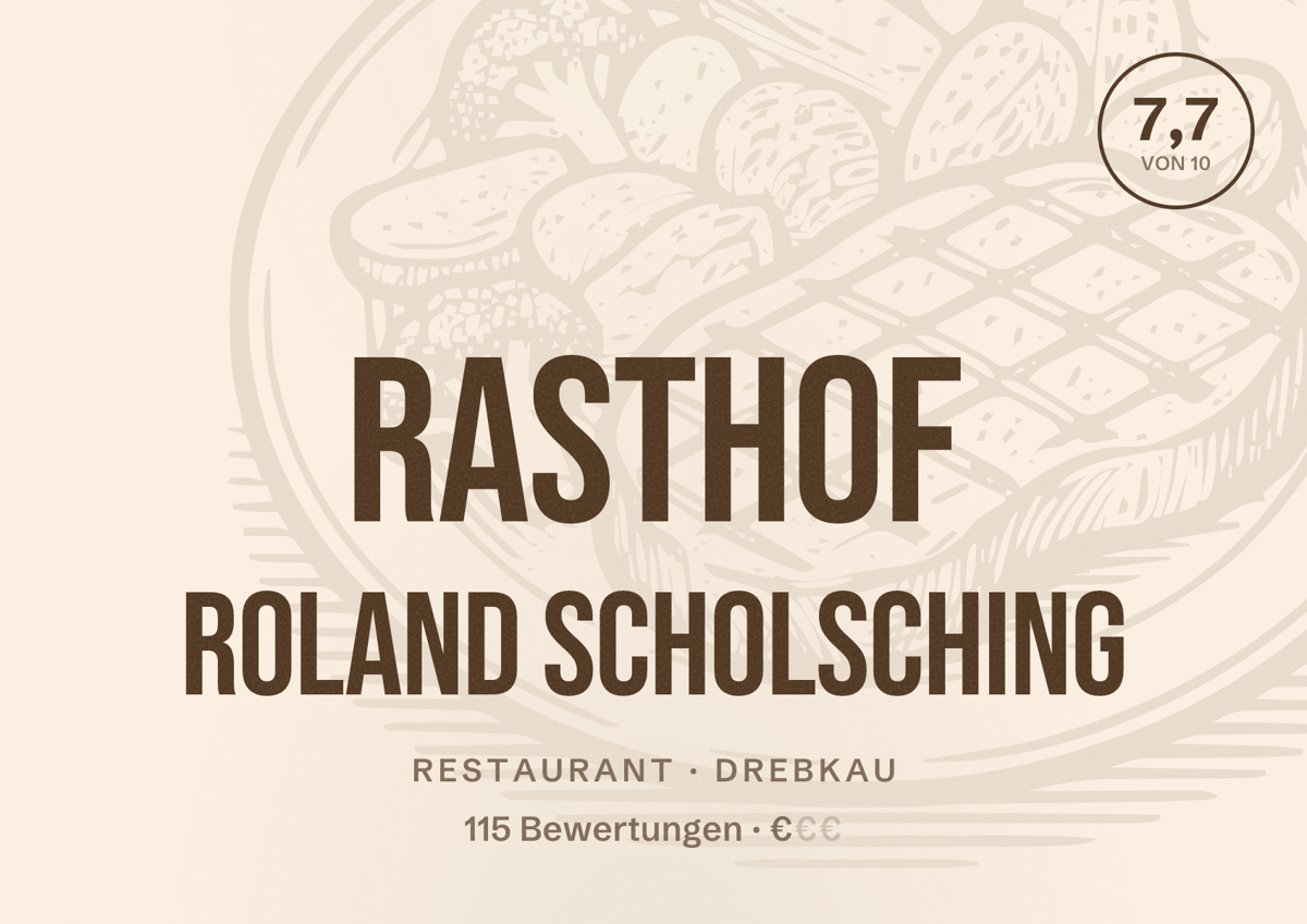 Illustriertes Poster von Rasthof Roland Scholsching, Restaurant in Drebkau: Bewertung 7,7 von 10 aus 115 Bewertungen, Preisniveau €