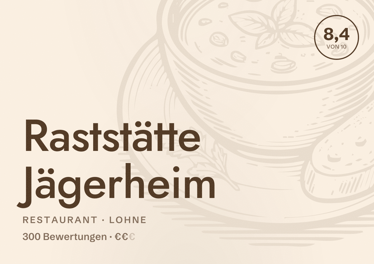 Illustriertes Poster von Raststätte Jägerheim, Restaurant in Lohne: Bewertung 8,4 von 10 aus 300 Bewertungen, Preisniveau €€